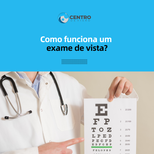 como funciona exame de vista
